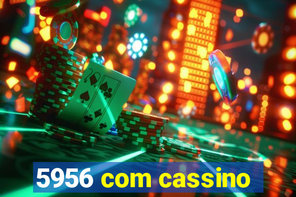 5956 com cassino